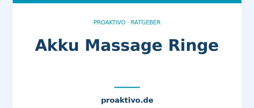 Akku Massage Ringe