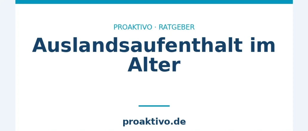 Auslandsaufenthalt im Alter