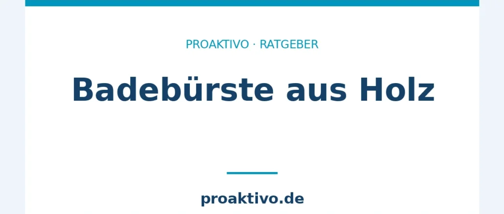 Badebürste aus Holz