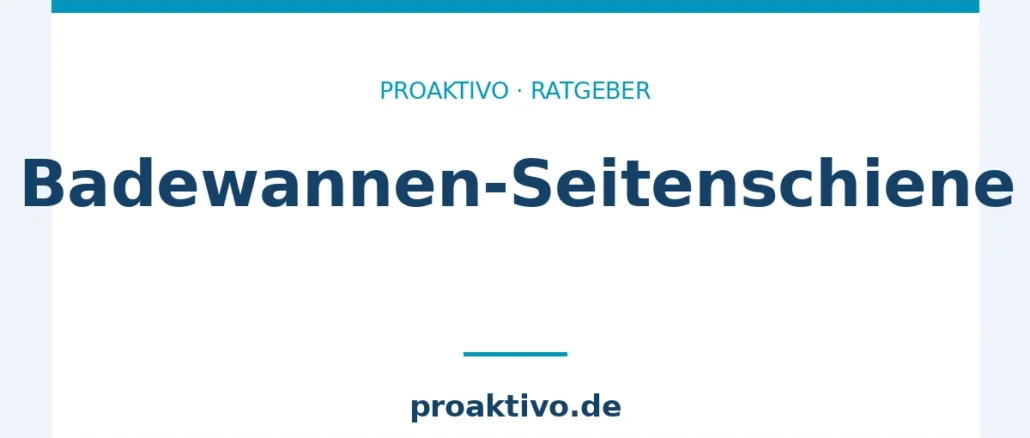 Badewannen-Seitenschiene