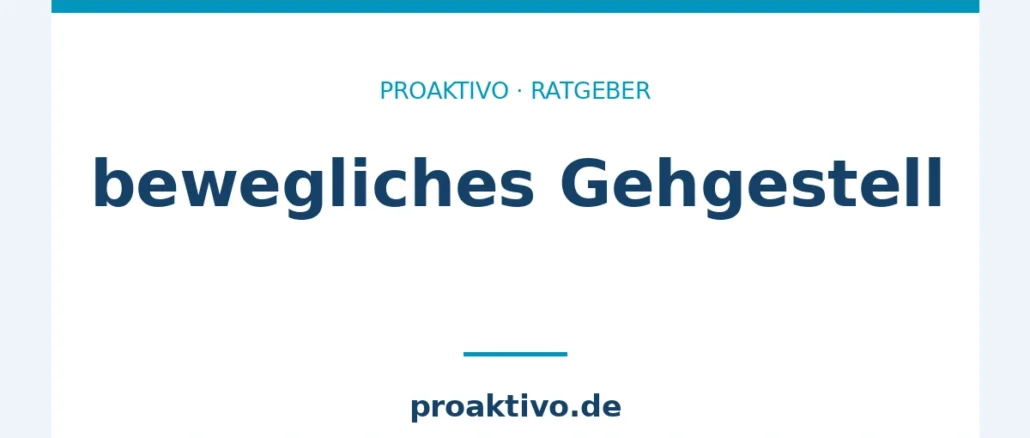 bewegliches Gehgestell