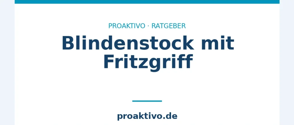Blindenstock mit Fritzgriff