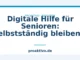 Digitale Hilfe für Senioren: Selbstständig bleiben ohne Stress