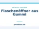 Flaschenöffner aus Gummi