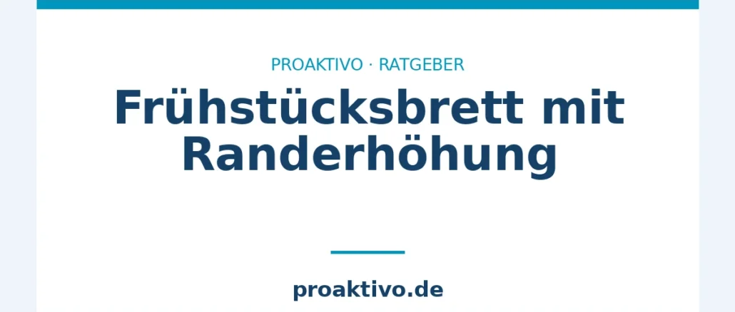 Frühstücksbrett mit Randerhöhung