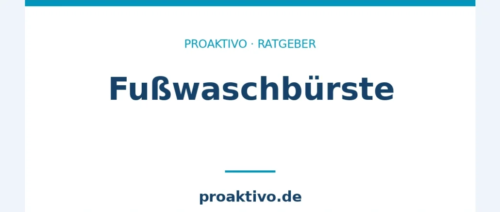 Fußwaschbürste