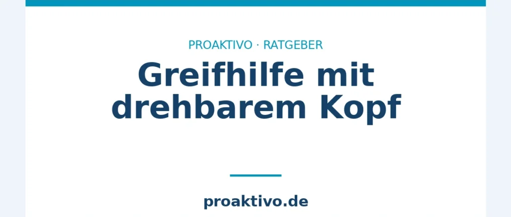 Greifhilfe mit drehbarem Kopf