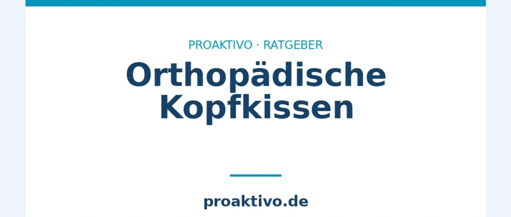 Orthopädische Kopfkissen