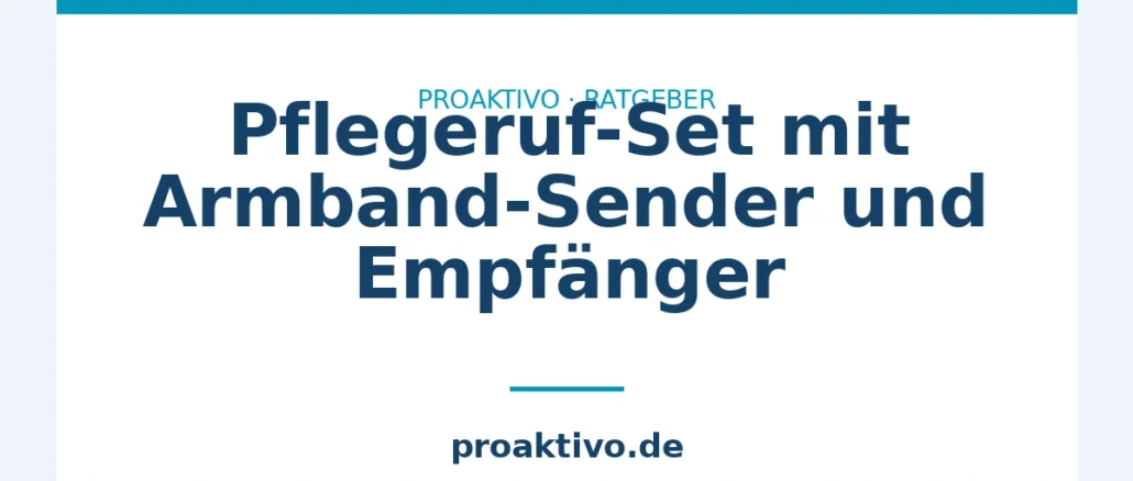 Pflegeruf-Set mit Armband-Sender und Empfänger