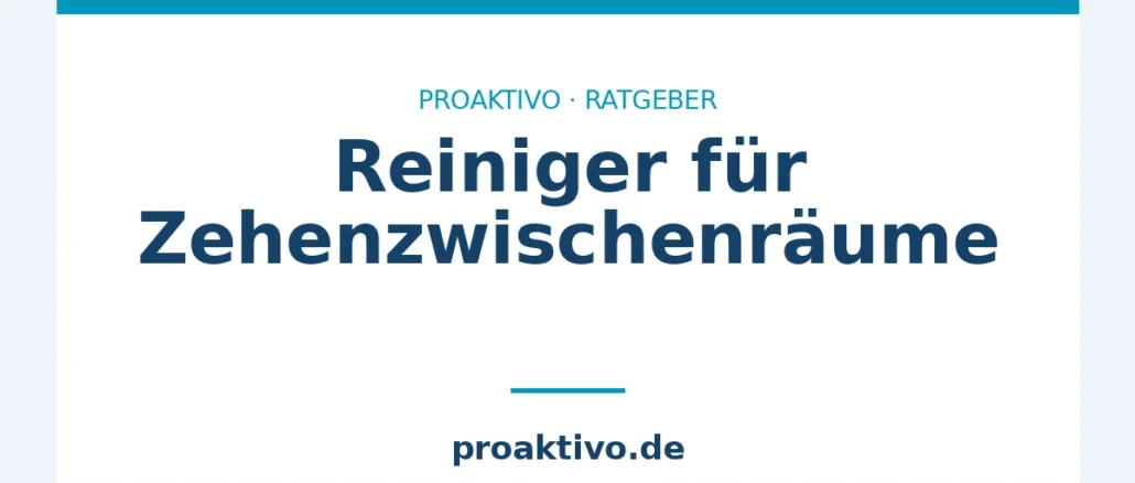 Reiniger für Zehenzwischenräume