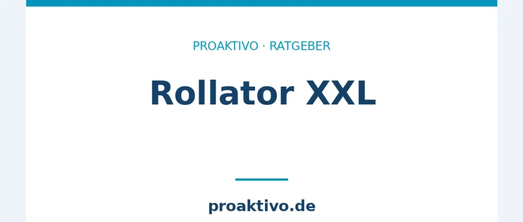 Rollator XXL