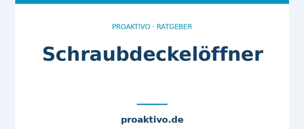Schraubdeckelöffner