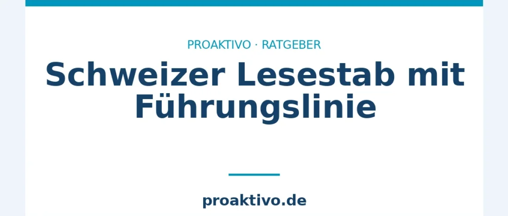 Schweizer Lesestab mit Führungslinie