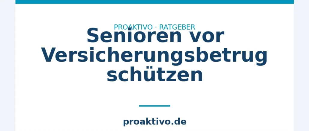 Senioren vor Versicherungsbetrug schützen