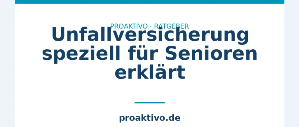 Unfallversicherung speziell für Senioren erklärt