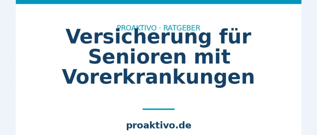 Versicherung für Senioren mit Vorerkrankungen