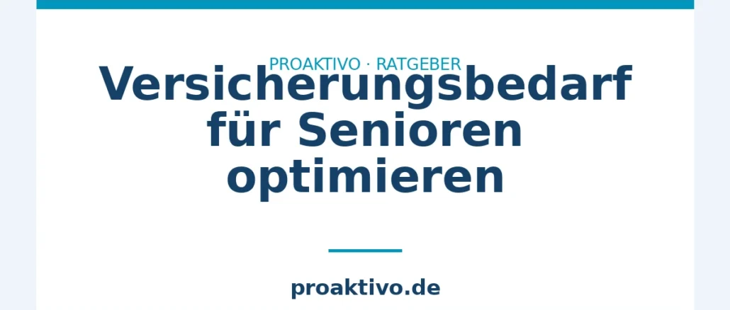 Versicherungsbedarf für Senioren optimieren