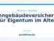 Wohngebäudeversicherung für Eigentum im Alter